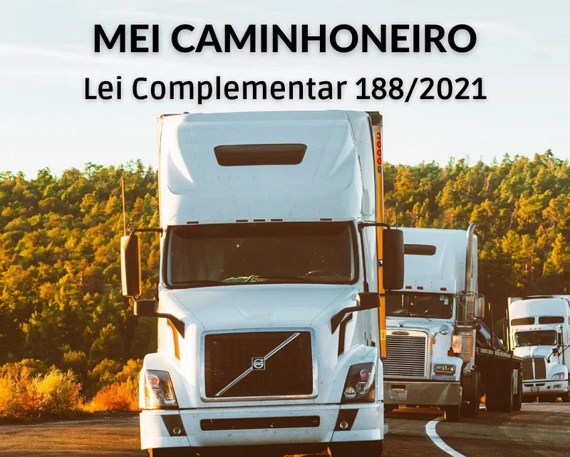 SAIBA MAIS SOBRE O MEI CAMINHONEIRO - LEI COMPLEMENTAR 188/2021