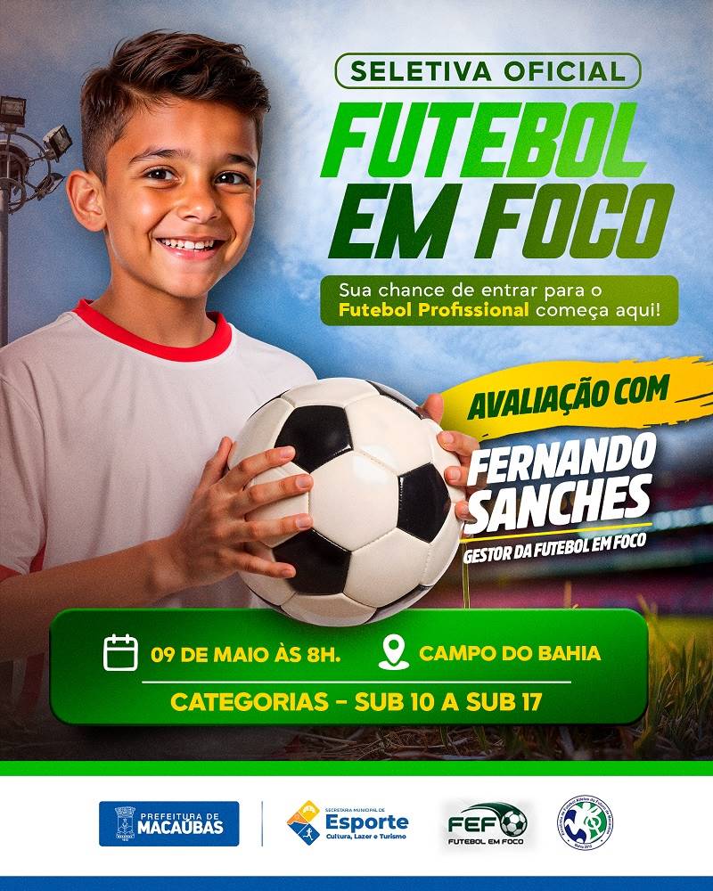 NESTE SÁBADO, 09/05! SELETIVA OFICIAL DE FUTEBOL EM MACAÚBAS!