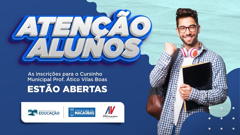 ESTÃO ABERTAS AS INSCRIÇÕES PARA O CURSINHO MUNICIPAL PROF. ÁTICO VILAS BOAS