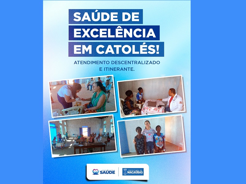 EQUIPES DE SAÚDE REALIZARAM ATENDIMENTOS DESCENTRALIZADOS E ITINERANTES NA COMUNIDADE DE CATOLÉS