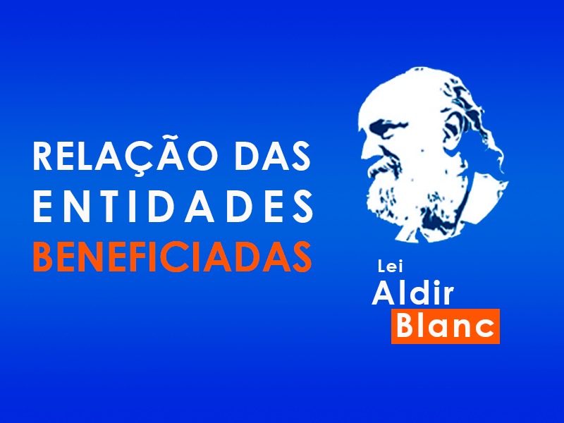 LEI ALDIR BLANC DIVULGAÇÃO DOS INSCRITOS / BENEFICIADOS DO INCISO III