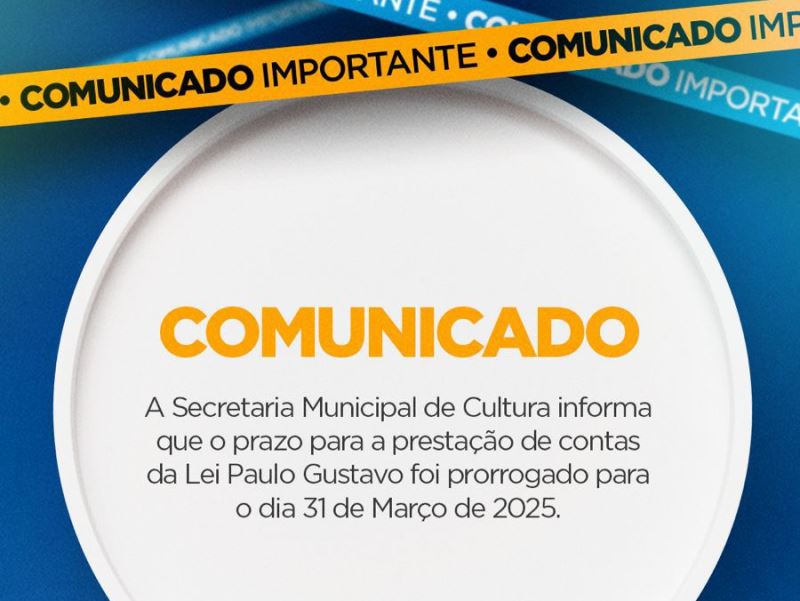 LEI PAULO GUSTAVO: COMUNICADO IMPORTANTE DA SECRETARIA DE CULTURA