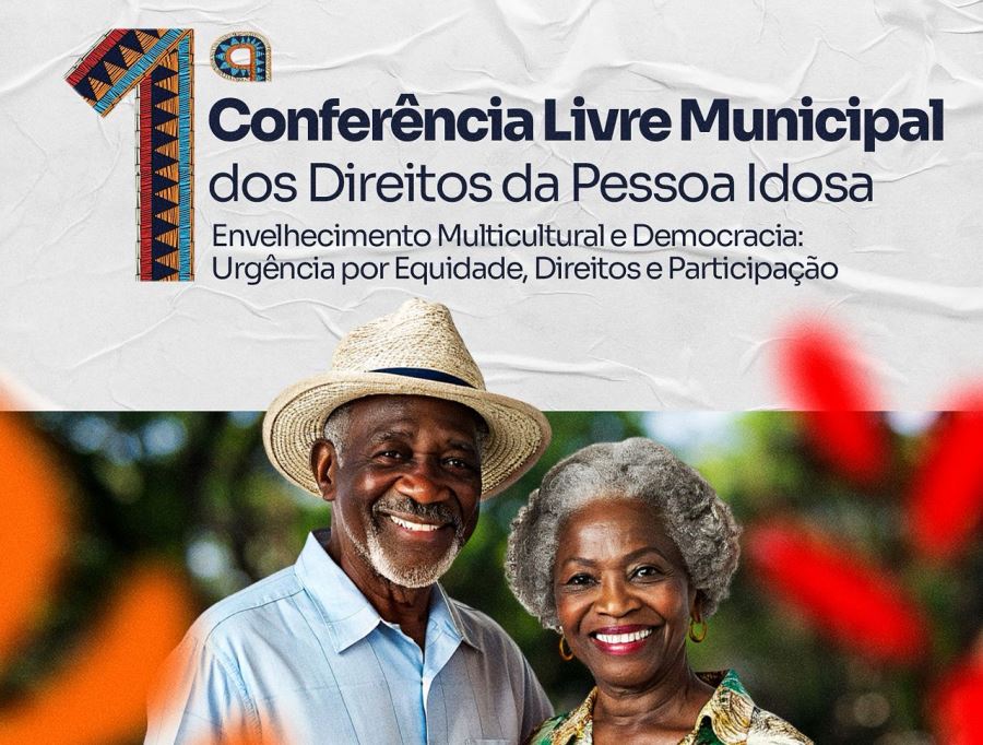 VEM AÍ A 1ª CONFERÊNCIA MUNICIPAL DOS DIREITOS DA PESSOA IDOSA!
