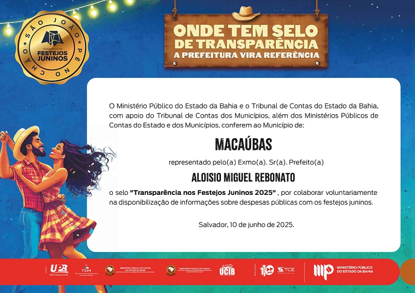 MACAÚBAS RECEBE O SELO EM TRANSPARÊNCIA NOS FESTEJOS JUNINOS!