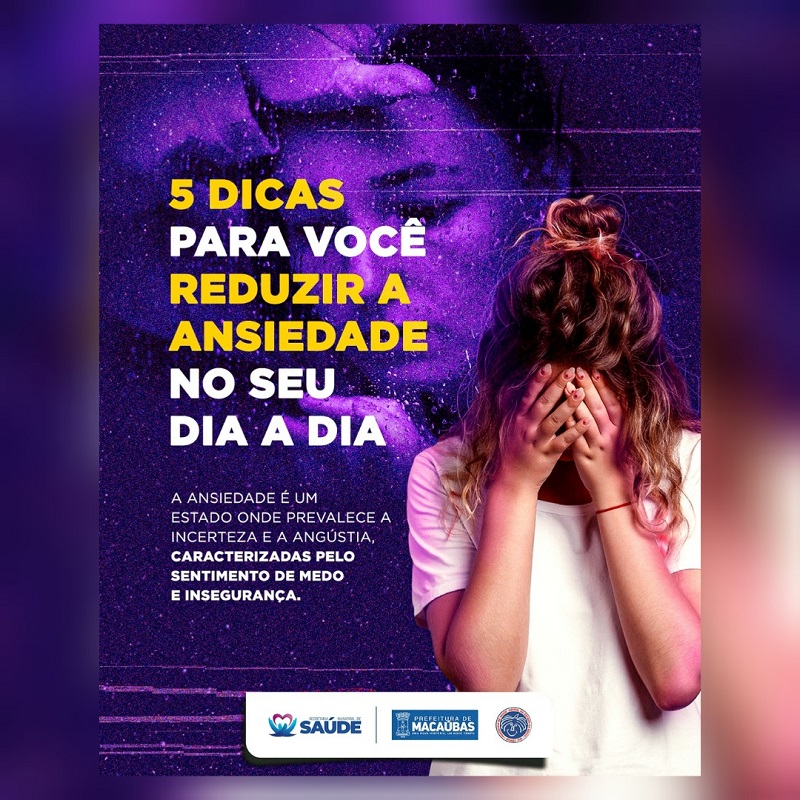 5 DICAS PARA VOCÊ REDUZIR A ANSIEDADE NO SEU DIA A DIA