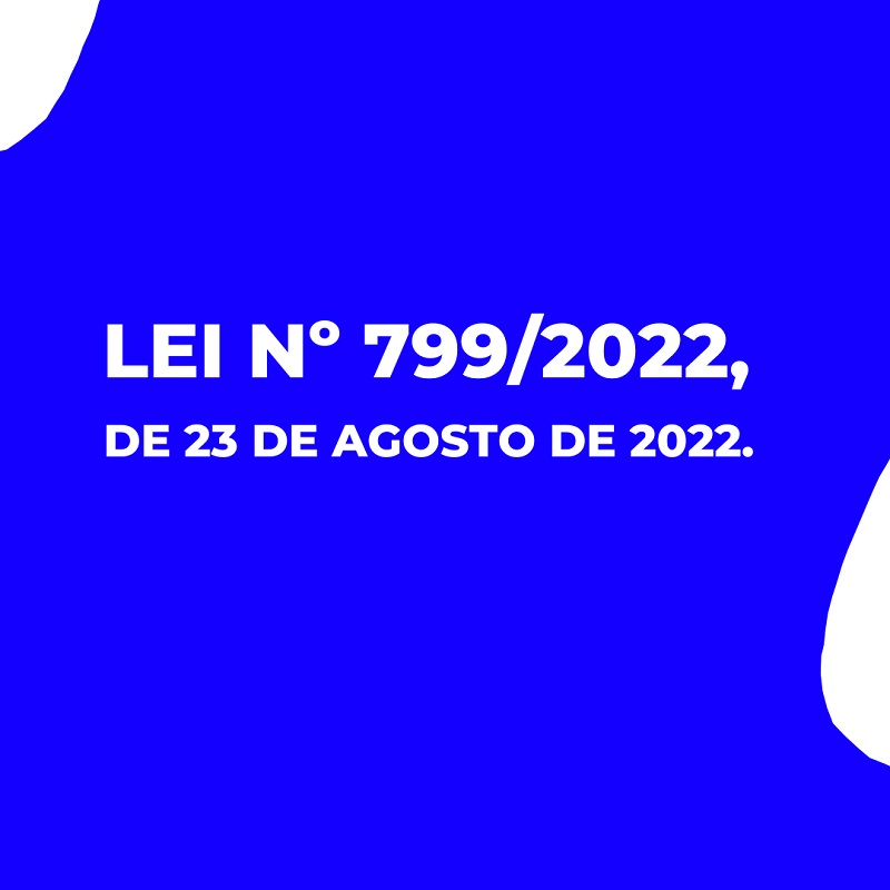 LEI Nº 799/2022 INSTITUI O PROGRAMA DE PARCELAMENTO DE DÉBITOS E RECUPERAÇÃO FISCAL (REFIS 2022) DO MUNICÍPIO DE MACAÚBAS