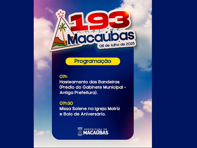 CONFIRA A PROGRAMAÇÃO E PARTICIPE COM A GENTE! MACAÚBAS COMPLETA 193 ANOS